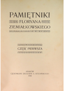 Pamiętniki Floryana Ziemiałkowskiego Część 1 1904 r.