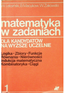 Matematyka w zadaniach Tom 1