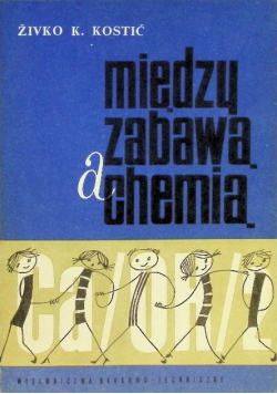 Między zabawą a chemią