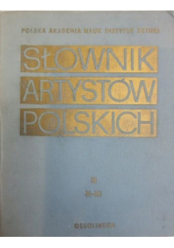 Słownik artystów polskich Tom III