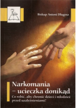 Narkomania ucieczka  donikąd