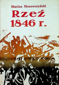 Rzeź 1846 r Dębica Pilzno Tarnów i okolice