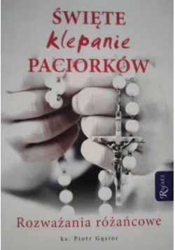 Święte klepanie paciorków