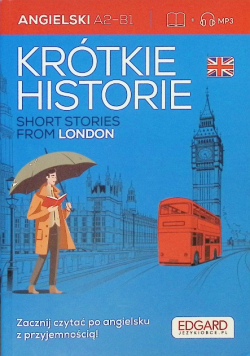 Angielski Krótkie historie Short stories from London Poziom A2-B1