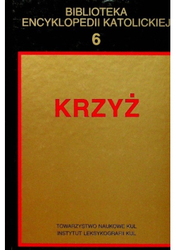 Biblioteka encyklopedii katolickiej Tom 6 Krzyż