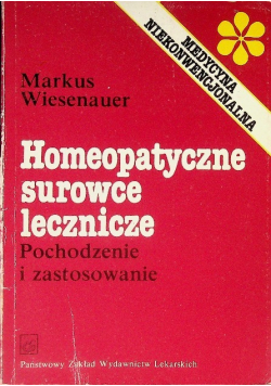 Homeopatyczne surowce lecznicze Pochodzenie i zastosowanie