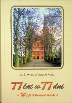 77 lat w 77 dni Wspomnienia
