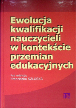 Ewolucja kwalifikacji nauczycieli w kontekście