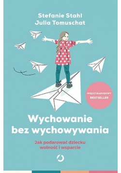 Wychowanie bez wychowywania