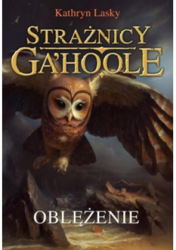 Strażnicy Ga Hoole Tom 4 Oblężenie