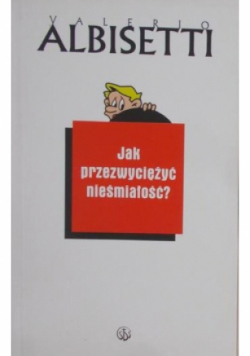 Jak przezwyciężyć nieśmiałość?
