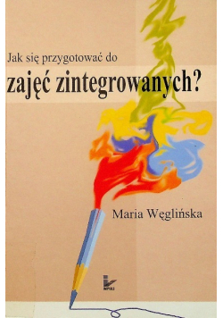 Jak się przygotować do zajęć zintegrowanych?