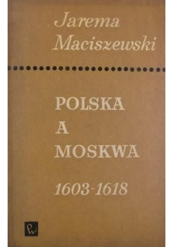 Polska a Moskwa 1603 - 1618