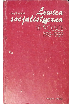 Lewica socjalistyczna w Polsce 1918 - 1939