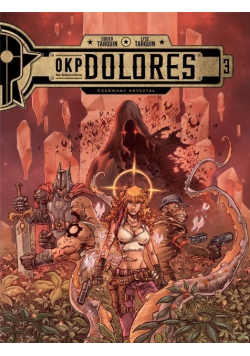 OKP Dolores. Czerwony kryształ Tom 3