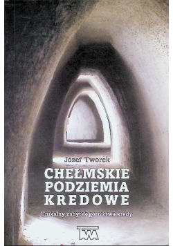Chełmskie podziemia kredowe