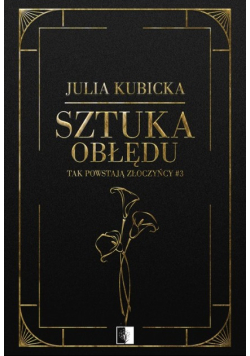 Tak powstają złoczyńcy Tom 3 Sztuka obłędu