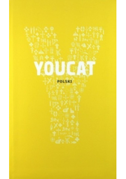 YOUCAT. Katechizm dla młodych
