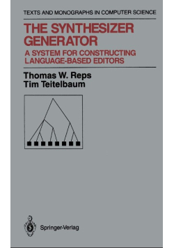 The Synthesizer Generator: A System for Constructing Language-Based Editors