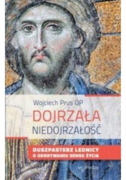 Dojrzała niedojrzałość