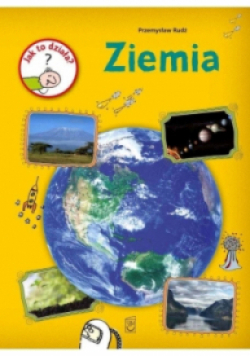 Jak to działa? Ziemia