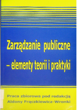 Zarządzanie publiczne elementy teorii i praktyki