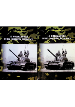 13 Warszawski Pułk Czołgów Średnich Tom 1 i 2