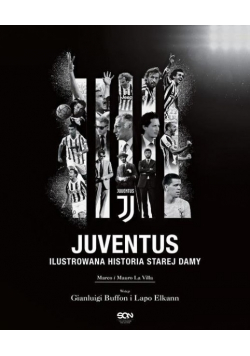 Juventus Ilustrowana historia Starej Damy