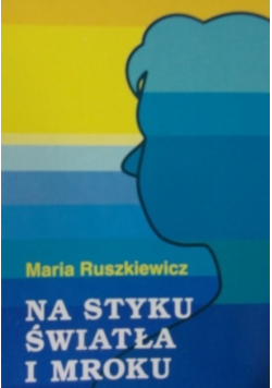 Na styku światła i mroku