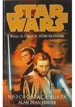 Star Wars Nadchodząca burza Część II Atak klonów
