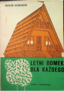 Letni domek dla każdego