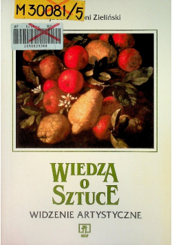 Wiedza o sztuce Widzenie artystyczne