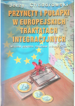 Przynęty i pułapki w Europejskich traktatach integracyjnych