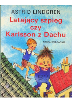 Latający szpieg czy Karlsson z Dachu