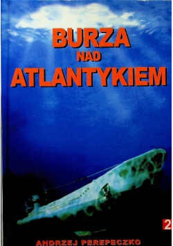 Burza nad Atlantykiem Tom 2