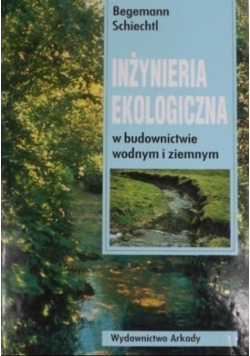 Inżyniera ekologiczna w budownictwie wodnym i ziemnym