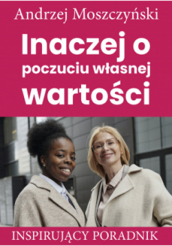 Inaczej o poczuciu własnej wartości