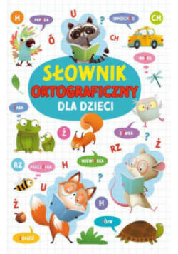Słownik ortograficzny dla dzieci