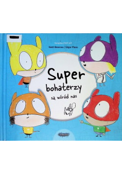 Superbohaterzy są wśród nas