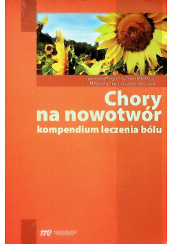 Chory na nowotwór kompendium leczenia bólu