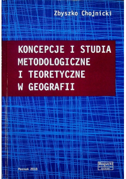 Koncepcje i studia metodologiczne i teoretyczne w geografii