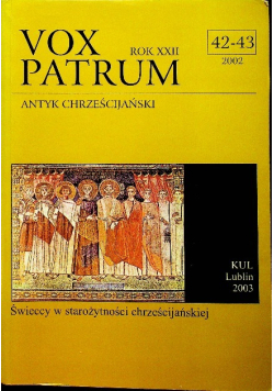 Vox patrum rok XXII  Antyk chrześcijański Nr 42 - 43 / 02