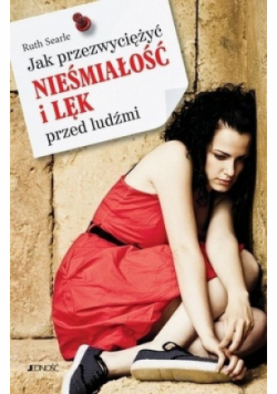 Jak przezwyciężyć nieśmiałość i lęk przed ludźmi