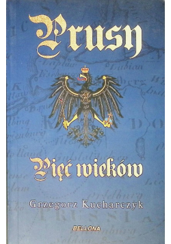 Prusy Pięć wieków