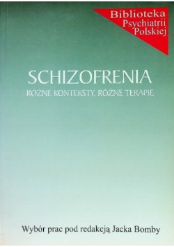 Schizofrenia różne konteksty, różne terapie