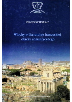 Włochy w literaturze francuskiej okresu romantycznego