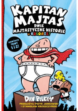 Kapitan Majtas. Dwie Majtastyczne Historie w kolorze!