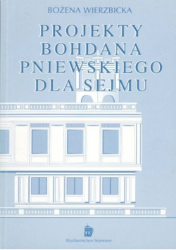 Projekty bohdana pniewskiego dla sejmu
