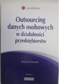 Outsourcing danych osobowych w działalności przedsiębiorstw