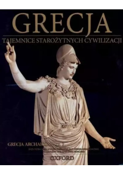 Grecja. Okres archaiczny. Część 2. Tajemnice Starożytnych Cywilizacji.